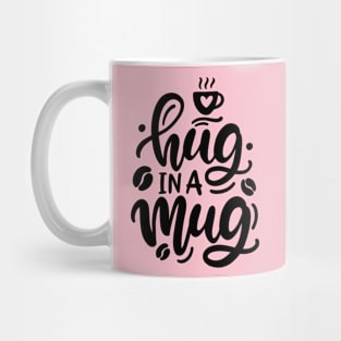 Hug in a Mug, coffee lettering, Handwritten Vector Design Element Mug